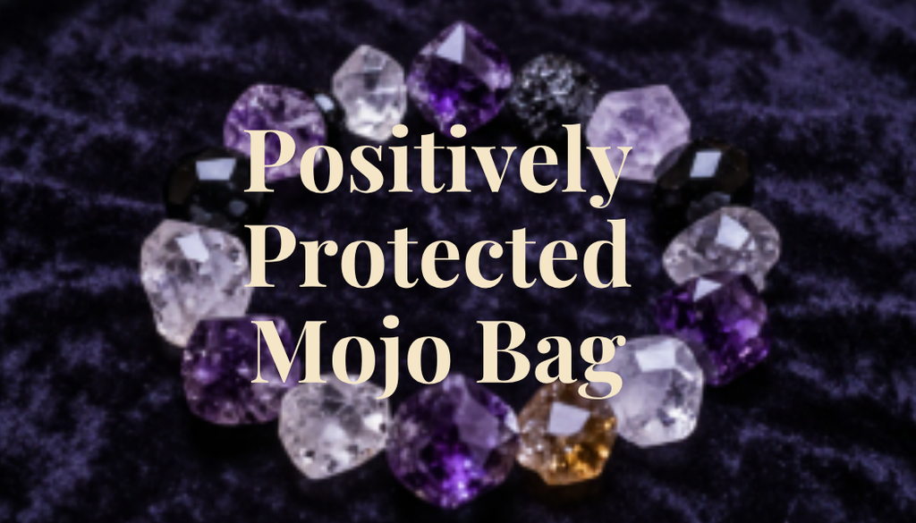Postively Protected Mojo Bag